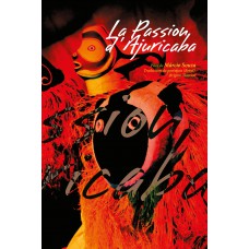 La passion D''''ajuricaba La passion D''''ajuricaba