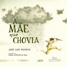 A mãe que chovia A mãe que chovia