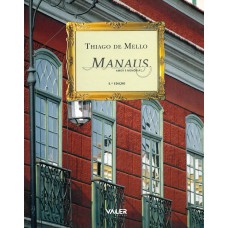 Manaus: Amor e Memória Manaus: Amor e Memória