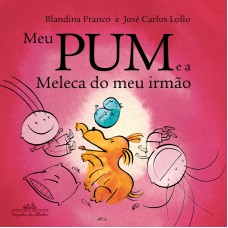 Meu Pum e a Meleca do meu irmão Meu Pum e a Meleca do meu irmão