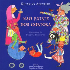 Não existe dor gostosa