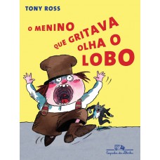 O menino que gritava olha o lobo O menino que gritava olha o lobo