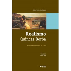 Realismo - Quincas Borba Realismo - Quincas Borba