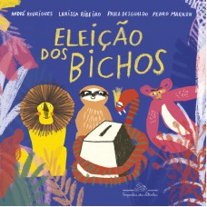 A eleição dos bichos A eleição dos bichos