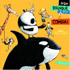 Não brinque com a comida!