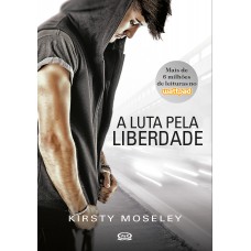 A luta pela liberdade A luta pela liberdade