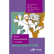 Gênero Desenvolvimento e Território Gênero Desenvolvimento e Território