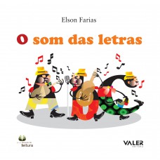 O som das letras O som das letras