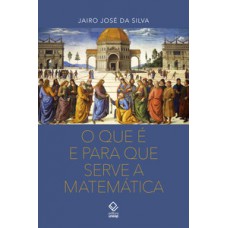 O que é e para que serve a matemática