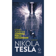 Como aumentar a energia para a humanidade Como aumentar a energia para a humanidade