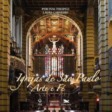 Igrejas de são paulo: arte e fé Igrejas de são paulo: arte e fé