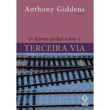 O debate global sobre a terceira via O debate global sobre a terceira via