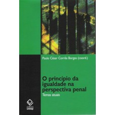 O princípio da igualdade na perspectiva penal O princípio da igualdade na perspectiva penal