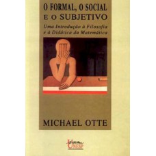 O formal, o social e o subjetivo O formal, o social e o subjetivo