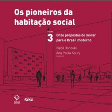 Os pioneiros da habitação social - vol. 3 Os pioneiros da habitação social - vol. 3