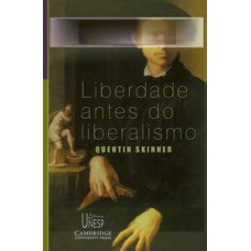 Liberdade antes do liberalismo Liberdade antes do liberalismo