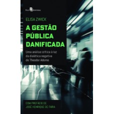 A gestão pública danificada A gestão pública danificada