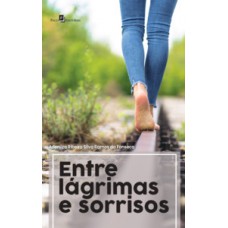 Entre lágrimas e sorrisos Entre lágrimas e sorrisos