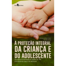 A proteção integral da criança e do adolescente