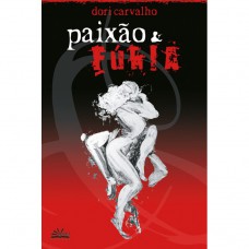 Paixão e Fúria Paixão e Fúria
