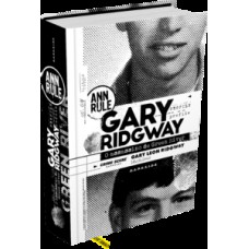 Gary Ridgway - O assassino de Green River Gary Ridgway - O assassino de Green River