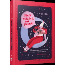 Mais mágica, por favor