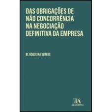 Das obrigações de não concorrência na negociação definitiva da empresa Das obrigações de não concorrência na negociação definitiva da empresa