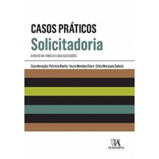 Casos práticos de solicitadoria Casos práticos de solicitadoria