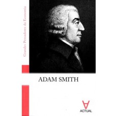Adam Smith Adam Smith