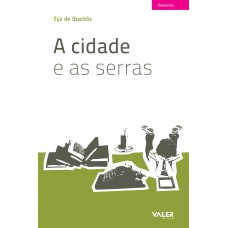 A cidade e as serras A cidade e as serras