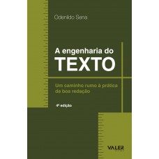 A engenharia do texto A engenharia do texto