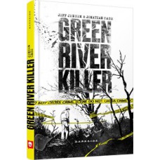 Green River killer: a longa caçada a um psicopata
