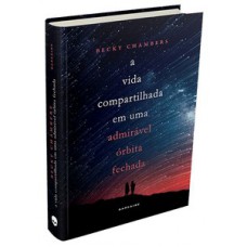 A vida compartilhada em uma admirável órbita fechada A vida compartilhada em uma admirável órbita fechada