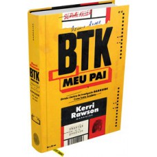 BTK: meu pai BTK: meu pai