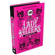 Lady killers: assassinas em série Lady killers: assassinas em série