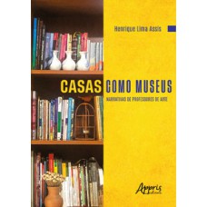 Casas como museus Casas como museus