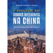 A revolução das cidades inteligentes na China A revolução das cidades inteligentes na China