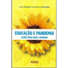 Educação e Pandemia: Lições para hoje e manhã Educação e Pandemia: Lições para hoje e manhã