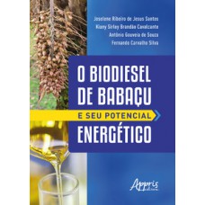 O biodiesel de Babaçu e seu potencial energético O biodiesel de Babaçu e seu potencial energético