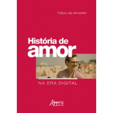 História de amor na era digital História de amor na era digital