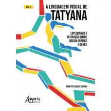 A linguagem visual de Tatyana A linguagem visual de Tatyana