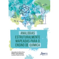 Analogias estruturalmente mapeadas para o ensino de química Analogias estruturalmente mapeadas para o ensino de química
