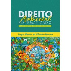 Direito ambiental sistematizado Direito ambiental sistematizado