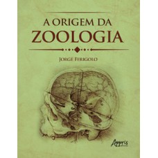 A origem da zoologia A origem da zoologia