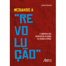 Mediando a “revolução” Mediando a “revolução”