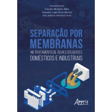 Separação por membranas no tratamento de água e efluentes domésticos e industriais