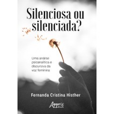 Silenciosa ou silenciada? Silenciosa ou silenciada?