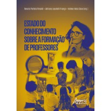 Estado do conhecimento sobre a formação de professores Estado do conhecimento sobre a formação de professores