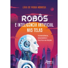 Robôs e inteligência artificial nas telas Robôs e inteligência artificial nas telas