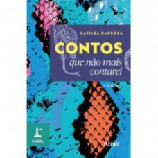 COLEÇÃO FAROL - CONTOS QUE NÃO MAIS CONTAREI COLEÇÃO FAROL - CONTOS QUE NÃO MAIS CONTAREI